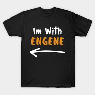 Im With ENGENE! T-Shirt